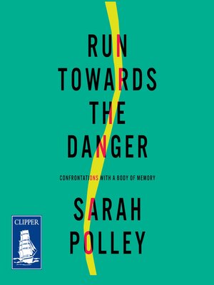 cover image of Run Towards the Danger